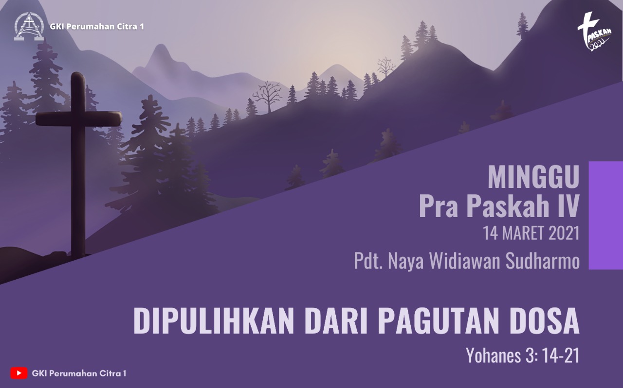 Minggu Pra Paskah 4 - 14 Maret 2021 - DIPULIHKAN DARI PAGUTAN DOSA